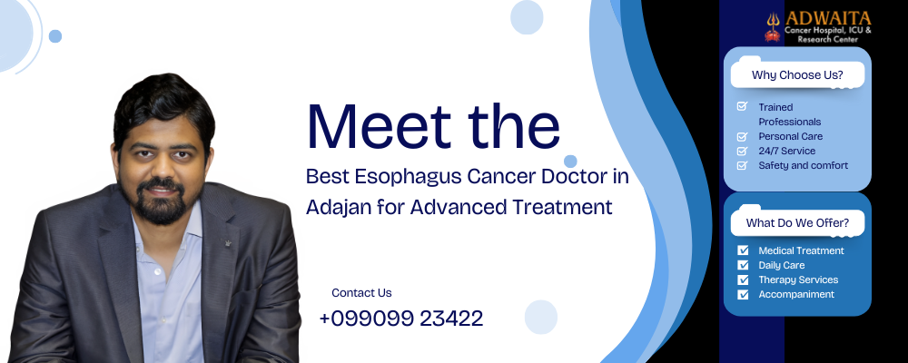 Best esophagus cancer doctor in adajan - adwaita cancer hospital